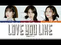 Download Lagu VIVIZ (비비지) - 'LOVE YOU LIKE' Lyrics [Color Coded_Han_Rom_Eng]