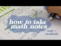 how to take aesthetic effective math notes in 5 minutes