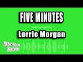Download Lagu Lorrie Morgan - Five Minutes (Karaoke Version)