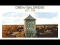 Drew Baldridge - Let 'Em (Official Audio)