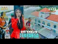 Lagu Eva Kholiq - Terpaksa I Mahesa music live PT Gelora Djaja ( Wismilak ) - Bojonegoro