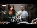Download Lagu HEART AND CHAINS - MAURICE SAM, OSAS IGHODARO, 2025 Latest Nigerian Movie