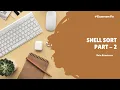 Shell Sort - Part 2 Data Structures