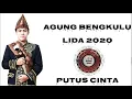 Download Lagu Putus Cinta - AGUNG BENGKULU LIDA 2020