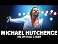 The Unseen Life of INXS Frontman Michael Hutchence Michael Hutchence The Loved One