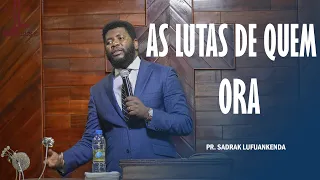 PR. SADRAK MANUEL - A ORAÇÃO DE QUEM LUTA e A LUTA DE QUEM ORA