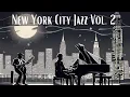Download Lagu New York City Jazz Vol  2 [Smooth Jazz, Jazz Classics]