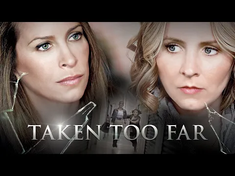Taken Too Far Official Trailer