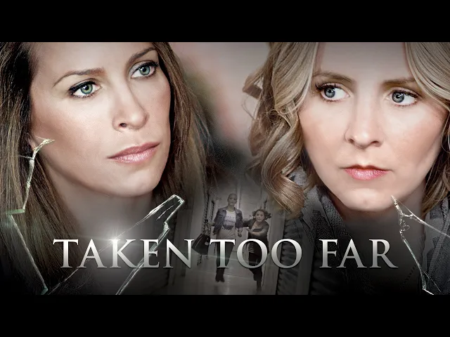 Taken Too Far Official Trailer