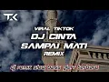 Download Lagu DJ CINTA SAMPAI MATI REMIX VERSION SLOW BASS TERENAK