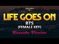 Download Lagu Life Goes On - BTS (FEMALE KEY) Karaoke/Instrumental