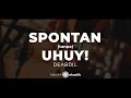 SPONTAN ( tanpa ) UHUY! – Deabdil  | KARAOKE AKUSTIK