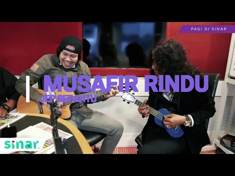 Download MP3 JEP SEPAHTU MUSAFIR RINDU