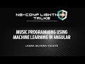 Music Programming Using Machine Learning In Angular Laura Silvana EnterpriseNG 2020
