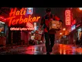 Lagu HATI TERBAKAR  (OFFICIAL LYRICS VIDEO)