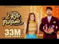 Download Lagu 2 Kilo Perfume | Ajay Hooda, Aarju | Koi Deve Se Gulab | District Me Halla | New Haryanvi Song 2023