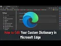 How to Edit Your Custom Dictionary in Microsoft Edge Guide