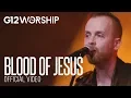 Download Lagu G12 Worship - Blood of Jesus (OFFICIAL VIDEO)