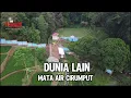Lagu MENGUAK MISTERI MATA AIR CIRUMPUT..! Tempat Uji Nyali Dunia Lain Di Cianjur