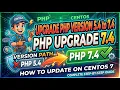How to Upgrade PHP 5 4 to 7 4 on CentOS 7 2026 Working Guide