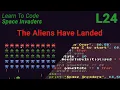 Space Invaders Lesson 24 - The Aliens Have Landed