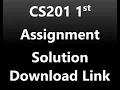 CS201 Assignment 1 Download Link Solution Spring 2020 Virtual University
