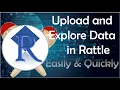 Explore Data in R With No Coding Upload and Explore Data in Rattle