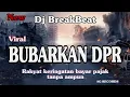 Download Lagu DJ BUBARKAN DPR BREAKBEAT FULL BASS TERBARU 2025 #djviral 