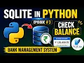 SQLite in Python Check Balance System Using SQLite Database Bank Management System Part 3