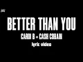 Lagu Better than You -  Cardi B feat. Cash Cobain (Lyric Video)
