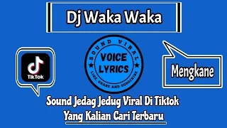 dj samina mina e e waka waka e e sound jedag jedug viral di tiktok yang kalian cari terbaru