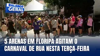 Carnaval de Rua: cinco arenas recebem atrações nesta terça-feira em Floripa