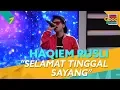 Download Lagu Selamat Tinggal Sayang - Haqiem Rusli | Feel Good Show The Musical