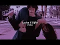 Locha E Ulfat (slowed+reverb)