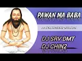 Download Lagu PAWAN MA BABA ( 18 DECEMBER SPECIAL ) DJ SRV DMT \u0026 DJ CHIN2