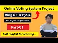Online Voting System Project in PHP and MySQL PHP Projects Part-01