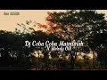 Download Lagu Dj Coba Coba Maimunah - (Slowed + reverb)🎧
