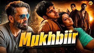 Mukhbiir Hindi Full Movie HD | मुखबीर | Sunil Shetty | Sameer Dattani | Raima Sen | TVNXT Hindi