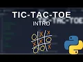 Beginner Python - Tic Tac Toe Game INTRO