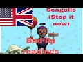 Bad lip readings - Seagulls Stop it now