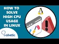 How to Solve High CPU Usage in Linux FIX