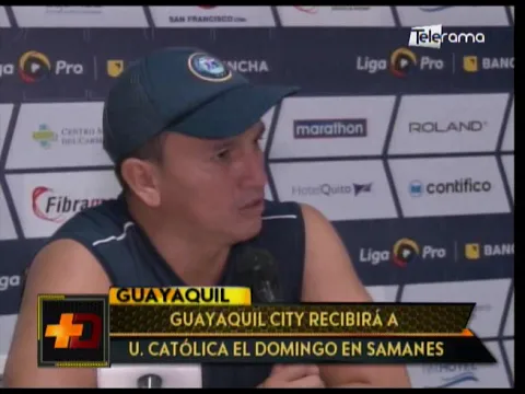 Guayaquil City recibirá a Universidad Católica el domingo en Samanes