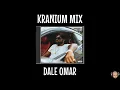 KRANIUM MIX 🇯🇲🔥 -  DALE OMAR [Gal Policy, We Can, Block Traffic & more]