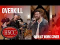 'Overkill' (MEN AT WORK) Cover by The HSCC