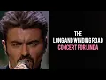 Download Lagu George Michael - The Long and Winding Road (Concert for Linda 1999)