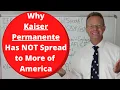Why Kaiser Permanente Is Not Across More of America