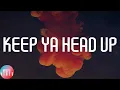 2Pac - Keep Ya Head Up (Lyrics)