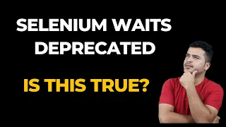 How To Fix Deprecated Message Warning In Selenium For Implicit Wait and WebDriver Wait