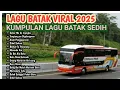Download Lagu LAGU BATAK SEDIH TERBARU 2025 || FULL ALBUM ANDUNG RINDU || VIDEO KLIP DI PERANTAUAN