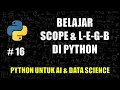 Tips Python Memahami Scope dan LEGB - Belajar Python Untuk AI Data Science